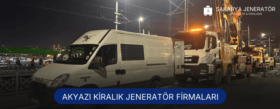 Akyazı Jeneratör Kiralama Akyazı Jeneratör Kiralama