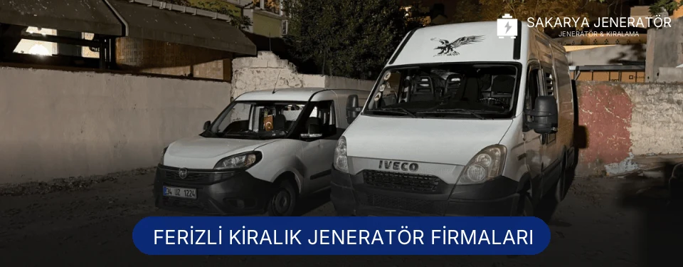 Ferizli Jeneratör Kiralama